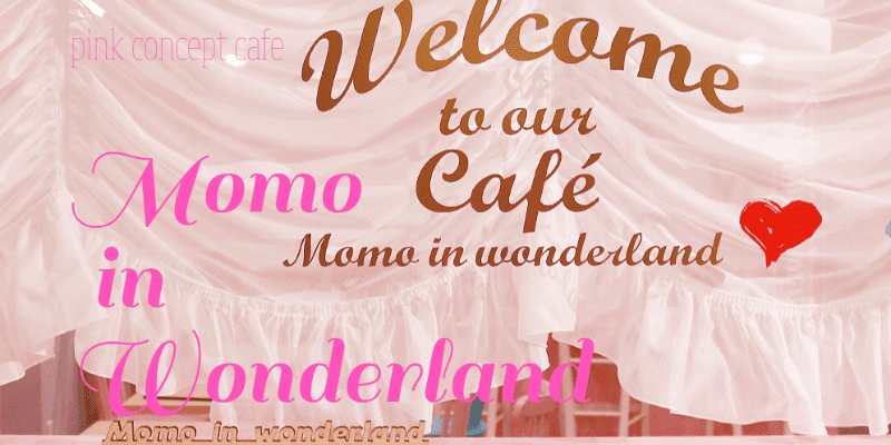 Momo in wonderland名古屋